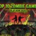 Top 10 Zombie Games of 2026